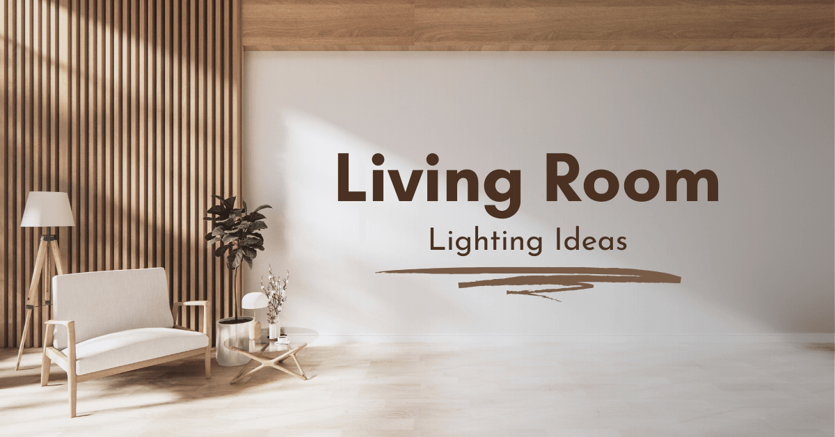 Living Room Lighting Ideas