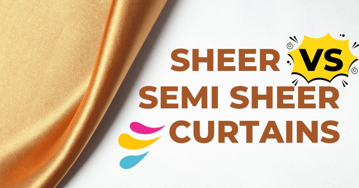 Sheer curtain vs semi-sheer curtain